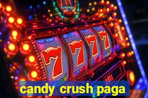 candy crush paga